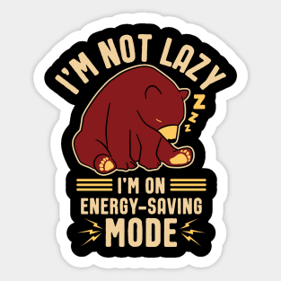 I'm not Lazy, I'm on Energy-Saving Mode Sticker